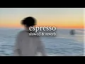 Download Lagu sabrina carpenter - espresso (slowed \u0026 reverb) // lyrics