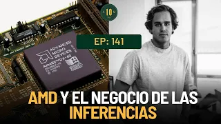 E141: AMD y el negocio de las inferencias. Antonio Linares.