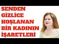 Download Lagu BİR KADININ SANA GİZLİCE İLGİ DUYDUĞUNUN VE SENİ İSTEDİĞİNİN İŞARETLERİ