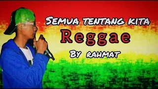 Download Peterpan - semua tentang kita (cover) reggae by rahmat MP3