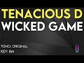 Tenacious D - Wicked Game - Karaoke Instrumental