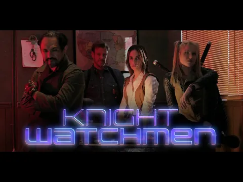 "KNIGHT WATCHMEN" Season 1 Official Trailer