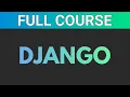 Python Django Web Framework for Beginners Learn in 1 Hour