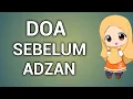 Download Lagu DOA SEBELUM ADZAN ATAU DOA MAU ADZAN