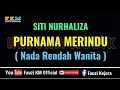 Download Lagu Siti Nurhaliza - PURNAMA MERINDU ( Karaoke ) Nada Rendah WANITA