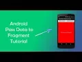 Android Studio Tutorial - Passing Data between Activities and Fragments