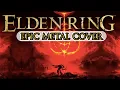 Download Lagu Elden Ring Main Theme (The Final Battle)  EPIC METAL VERSION
