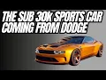 The Sub 30K Sports Car From Dodge Will Change Everything