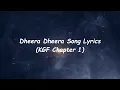 Lagu Dheera Dheera Song Lyrics | KGF Chapter 1 (Kannada) | Yash | Prashanth Neel | Hombale