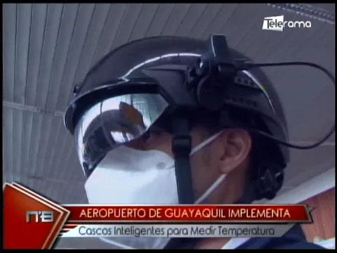 Aeropuerto de Guayaquil implementa cascos inteligentes para medir temperatura