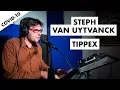 COVID-10: Steph Van Uytvanck - Tippex (Live @ Radio Scorpio)