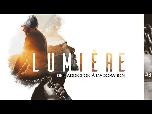 Miniature de l'épisode : Lumière, de l'Addiction à l'Adoration 3/4 | Ivan CARLUER
