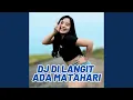 Download Lagu Di Langit Ada Matahari (DJ Remix)