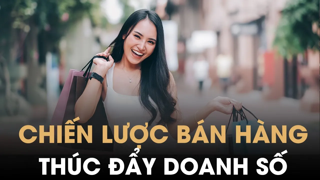 Làm thế nào để thúc đẩy doanh số hiệu quả bằng các chương trình bán hàng đặc biệt 2021