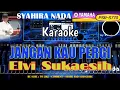 Download Lagu JANGAN KAU PERGI ELVI SUKAESI KARAOKE YAMAHA PSR S770