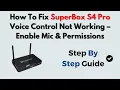 How To Fix SuperBox S4 Pro Voice Control Not Working - Enable Mic Permissions