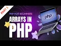 PHP Arrays for Beginners Indexed Associative Array Functions Explained