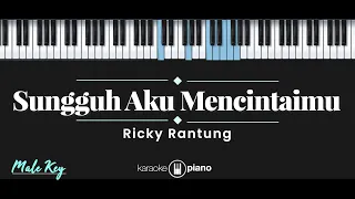 Download Sungguh Aku Mencintaimu - Ricky Rantung (KARAOKE PIANO - MALE KEY) MP3