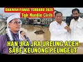Lagu ACEH SABE KEUNEUNG PEUNGEUT LE JAWA _ DAKWAH PANAS TGK NURDIN TERBARU