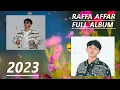 RAFFA AFFAR FULL ALBUM DAN COVER 2023 - Tiara || Kumpulan lagu Terbaik Raffa Affar |