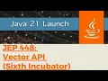 Java 21 Feature - JEP 448 Vector API Sixth Incubator