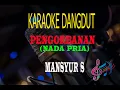 Download Lagu Karaoke Pengorbanan Nada Pria - Mansyur S (Karaoke Dangdut Tanpa Vocal)