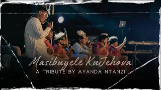 ayanda ntanzi imvunge yomusa the songs that led me to christ ft masibuyele kujehova musicvideo 