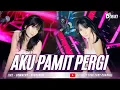 Lagu FUNKOT - AKU PAMIT PERGI  ZIELL FERDIAN NEW VERSION 2025 COVER DJ SELLY SEMELEHOY