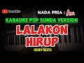 Download Lagu LALAKON HIRUP ~ HENDY RESTU || KARAOKE POP SUNDA VERSION - NADA PRIA ( Am)