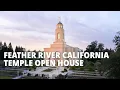 The Feather River California Temple Open for Tours