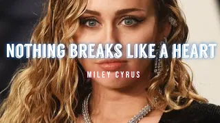 Download NOTHING BREAKS LIKE A HEART - Miley Cyrus (Lyrics) MP3