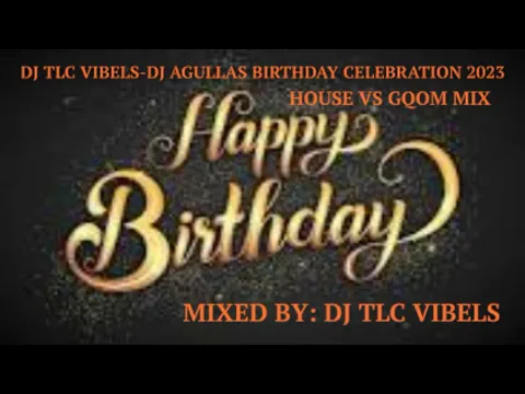 Download MP3 DJ TLC VIBELS DJ AGULLAS BIRTHDAY CELEBRATIONS HOUSE VS GQOM MIX 2023