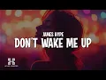 Download Lagu James Hype - Don't Wake Me Up (Lyrics)
