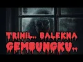 TRINIL BALEKNA GEMBUNGKU (Bahasa Jawa)