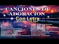 Canciones De Adoracion En Songs in Spanish Musica Cristiana