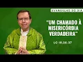 Download Lagu EVANGELHO DO DIA: 13/07 (DOMINGO): UM CHAMADO À MISERICÓRDIA VERDADEIRA Lc 10,25-37