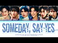 Lagu PROXIE Someday, Say Yes (Duang With You TS Soundtrack) Lyrics (Color Coded Lyrics)