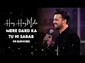 Haq Haq Mola Mere Dard ka tu hi sabab Atif aslam song 2025