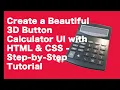 Create a Beautiful 3D Button Calculator UI with HTML CSS - Step-by-Step Tutorial