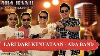 Download LARI DARI KENYATAAN - ADA BAND Karaoke MP3