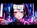 Download Lagu Nightcore - Crazy (Beauz \u0026 JVNA) 1 hour