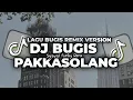 Download Lagu DJ PAKKASOLANG ATI || DJ BUGIS TERBARU • FULL SONG SYAWAL FVNKY RMX