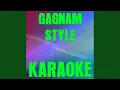 Download Lagu Gangnam Style (강남스타일) (In the Style of Psy) (Karaoke Version)