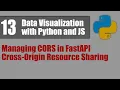 Data Visualization with Python and JS 13 Managing CORS in FastAPI - Cross-Origin Resource Sharing