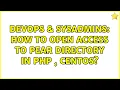 DevOps SysAdmins How to open access to PEAR directory in php CentOs