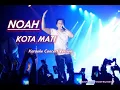 Lagu NOAH - Kota Mati (Karaoke Concert Version)