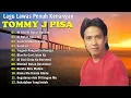 Download Lagu Tommy J Pisa Full Album Tembang Kenangan 80an 90an Terbaik  Kumpulan lagu lawas 80an 90an Terpopuler