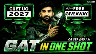 Complete CUET GAT in One Shot 2027 🤩 All Concepts + Important Questions | Target 240+/250 🎯