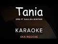Download Lagu Tania - 3Pemuda Berbahaya Feat Sallsa Bintan | Karaoke | Ska Reggae