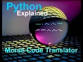 How to code a Morse Translator in Python
